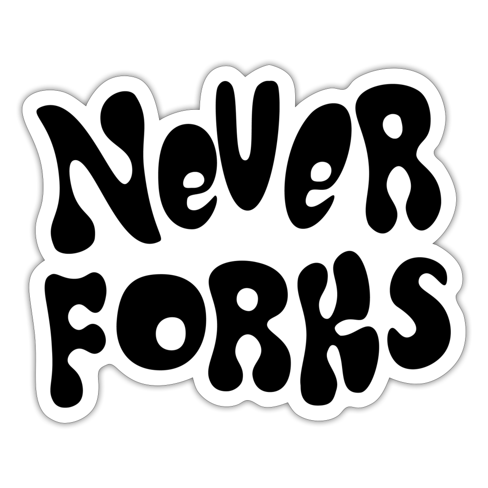 Never Forks Sticker - white matte